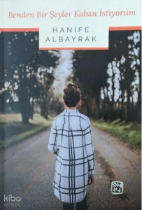 Benden Bir Şeyler Kalsın İstiyorum