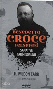 Benedetto Croce Felsefesi; Sanat ve Tarih Sorunu