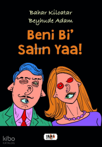 Beni Bi’ Salın Yaa !
