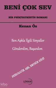 Beni Çok Sev Bir Psikiyatristin Romanı