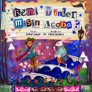 Beni Dinler misin Acaba?