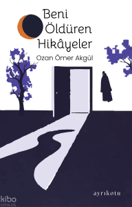 Beni Öldüren Hikâyeler