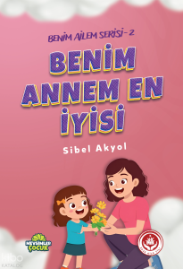 Benim Annem En İyisi;Benim Ailem Serisi - 2