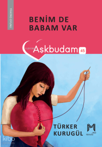 Benim De Babam Var;Aşkbudam 45