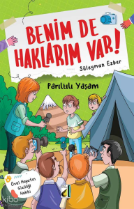 Benim de Haklarım Var! - 05: Parıltılı Yaşam