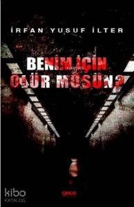 Benim İçin Ölür Müsün?