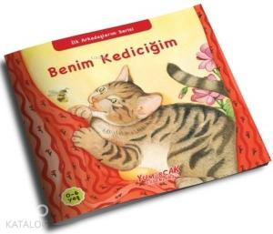 Benim Kediciğim - İlk Arkadaşlarım Serisi