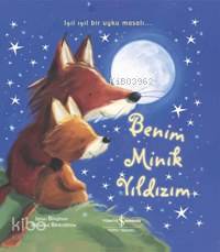 Benim Minik Yıldızım; Işıl Işıl Bit Uyku Masalı...