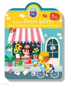 Benim Neşeli Şehrim;Boyama, Çıkartma ve Yeni Kelimelerle Dolu Bir Oyun Evi (6 Sayfa Çıkartmasıyla)