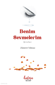 Benim Sevmelerim;Şiirler