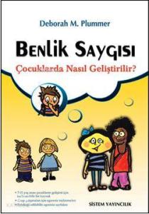 Benlik Saygısı; Çocuklarda Nasıl Geliştirilir?