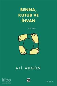 Benna, Kutub ve İhvan