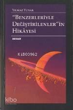 Benzerleriyle Değiştirilenler'in Hikayesi