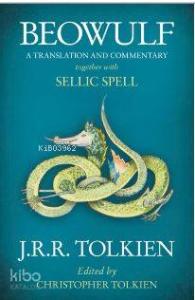 BEOWULF - A Translation and Commentary, together  with Sellic Spell