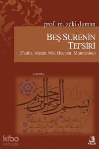 Beş Surenin Tefsiri; (Fatiha, Ahzab, Nûr, Hucurat, Mümtahine)