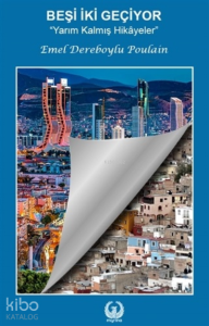 Beşi İki Geçiyor;''Yarım Kalmış Hikayeler''