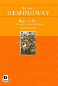 Beşinci Kol ve İspanya İç Savaşının Dört Öyküsü; Bütün Eserleri 13