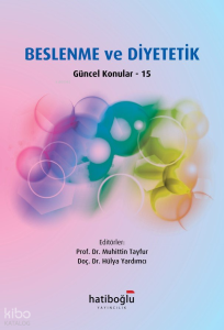 Beslenme ve Diyetetik Güncel Konular - 15