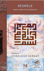 Besmele;Bismillâhirrahmânirrahîm Şerhi