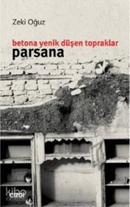 Betona Yenik Düşen Topraklar: Parsana