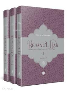 Beyanu'l-Hak (Kur'an-ı Kerim'in Nüzul Sırasına Göre Tefsiri) (3 Cilt)