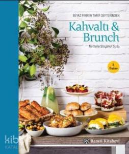 Beyaz Fırın'ın Tarif Defterinden Kahvaltı & Brunch