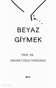 Beyaz Giymek