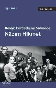 Beyaz Perdede ve Sahnede Nazım Hikmet