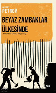 Beyaz Zambaklar Ülkesinde ;Atatürk’ün Tavsiye Ettiği Kitap