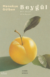 Beygül - Bir Erik Hikayesi