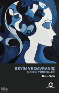 Beyin ve Davranış;Sidis'in Yöntemleri