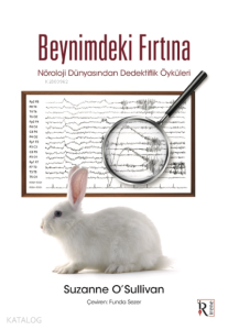 Beynimdeki Fırtına;Nöroloji Dünyasından Dedektiflik Öyküleri