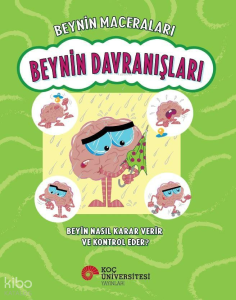Beynin Davranışları - Beyin Nasıl Karar Verir ve Kontrol Eder?;Beynin Maceraları