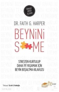 Beynini S**me; Stresten Kurtulup Daha İyi Yaşamak İçin Beyin Boşaltma Kılavuzu