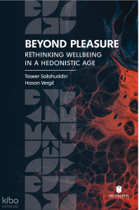 Beyond Pleasure: Rethinking Wellbeing in a Hedonistic Age