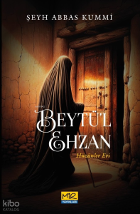 Beytü’l Ehzan;Hüzünler Evi