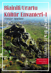 Bianili - Urartu Kültür Envanteri-1 (Türkiye Sınırları)
