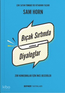 Bıçak Sırtında Diyaloglar - Zor Konuşmalar İçin İnce Beceriler