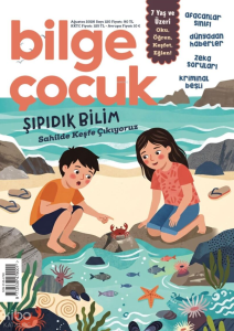 Bilge Çocuk Dergisi Sayı: 120 (Ağustos 2026);Şıpıdık Bilim: Sahilde Keşfe Çıkıyoruz