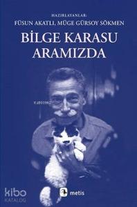 Bilge Karasu Aramızda