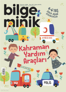 Bilge Minik Dergisi - Sayı: 107 (Temmuz 2025);Kahraman Yardım Araçları