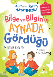 Bilge ve Bilgin’in Aynada Gördüğü;Kur’an-ı Kerim Hayatımızda -3