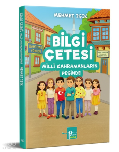 Bilgi Çetesi Milli Kahramanların Peşinde
