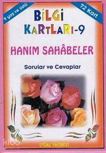 Bilgi Kartları 9 (9+ Yaş); Hanım Sahâbeler Sorular ve Cevaplar