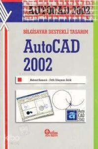 Bilgisayar Destekli Tasarım Autocad 2002