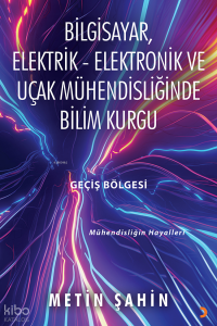 Bilgisayar, Elektrik – Elektronik ve Uçak Mühendisliğinde Bilim Kurgu