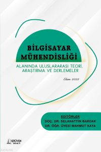 Bilgisayar Mühendisliği ;Alanında Uluslararası Teori, Araştırma Ve Derlemeler