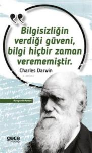 Bilgisizliğin Verdiği Güveni, Bilgi Hiçbir Zaman Verememiştir