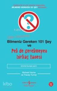 Bilim Aleminde Bilmeniz Gereken 101 Şey ve Pek de Gerekmeyen Birkaç Tanesi