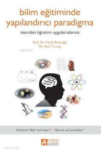 Bilim Eğitimde Yapılandırıcı Paradigma; Teoriden Öğretim Uygulamalarına